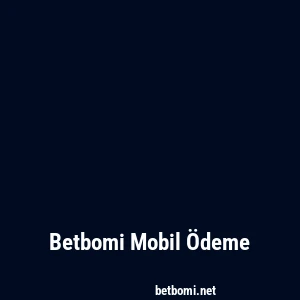 Betbomi Mobil Ödeme